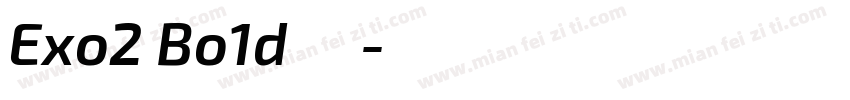 Exo2 Bo1d字体字体转换